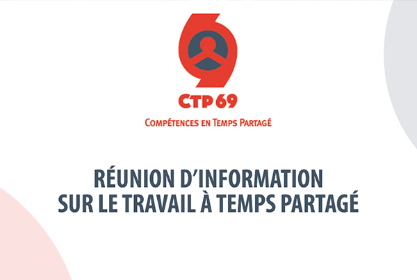 Réunion d'information - Le Travail à Temps Partagé | CTP69